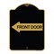 Signmission Designer Series Front Door W/ Left Arrow, Black & Gold Aluminum Sign, 18" x 24", BG-1824-24390 A-DES-BG-1824-24390 - alternate 1